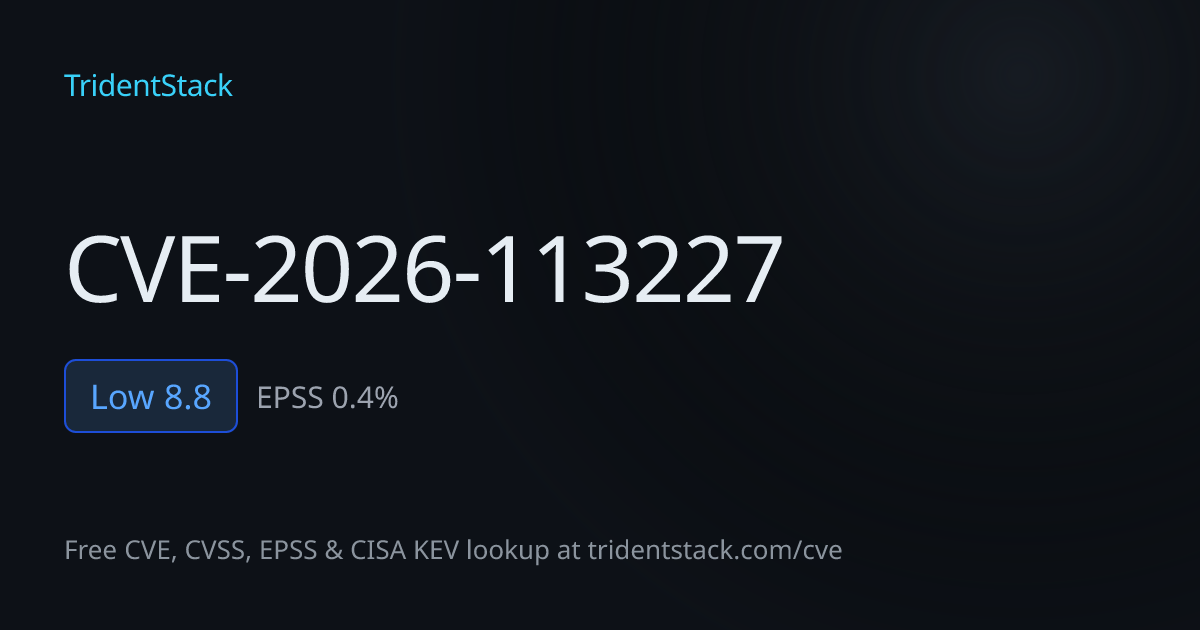 CVE-2026-113227: Fix Available - Low | TridentStack