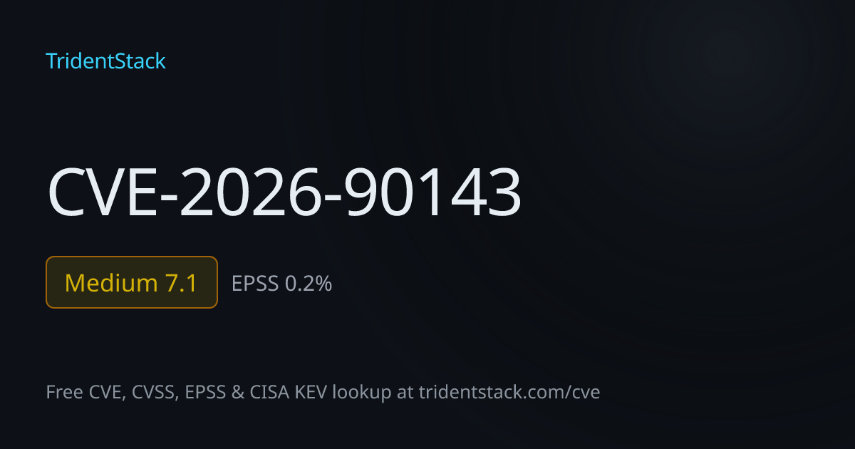CVE-2026-90143: Fix Available - Moderate | TridentStack