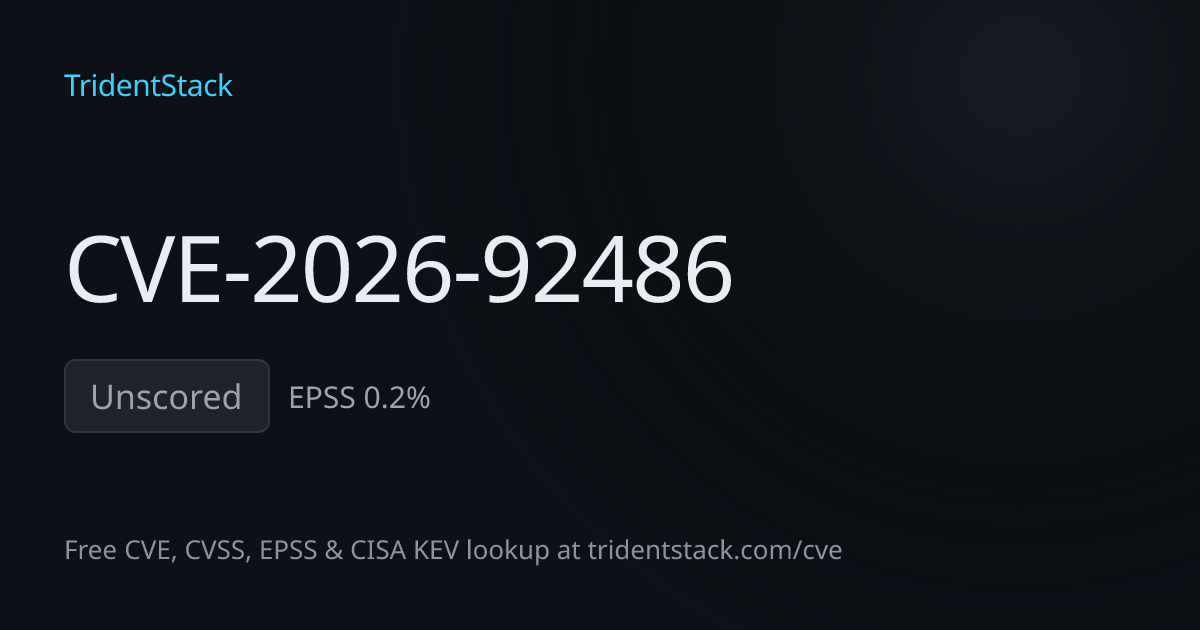 CVE-2026-92486: Fix Available - Unscored | TridentStack